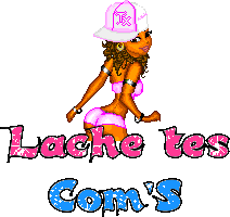 lache tes comm s